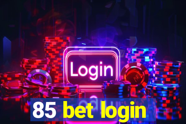 85 bet login